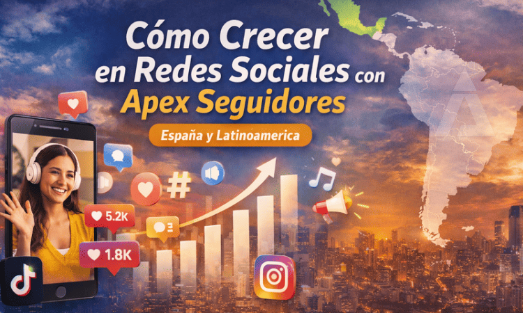 Cómo crecer en redes sociales con Apex Seguidores